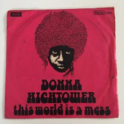Donna Hightower / This World Today Is A Mess - Dreams Like Mine / Turkey 1973 / 45'lik / *soul*