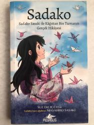 SADAKO - Sadako Sasaki ile Kağıttan Bin Turna Kuşunun Gerçek Hikayesi