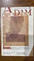 ADAM SANAT DERGİSİ -SAYI : 25 – ARALIK 1987  MEMET FUAT – BERNA MORAN – MEHMET H. DOĞAN – JOHN BERGER – J.M. COETZEE – AYDIN ÜLKEN – TIMUR SELÇUK – JOSEPH BEUYS – BASTIAN – SIMMEN – TAHİR ABACI – HİLMİ BÜYÜKŞEKERCİ – SABAHATTİN KUDRET AKSAL – TALİP APAYDIN – ERCÜMENT UÇARI – CEVAT ÇAPAN – ÖZDEMİR İNCE – METİN ALTI OK – FİKRET DEMİRAĞ – ATAOL BEHRAMOĞLU – REFİK DURBAŞ – ERDAL ALOVA – AHMET ERHAN – KÜÇÜK İSKENDER – ALİ ASKER BARUT – ALICE WALKER – TURGAY FİŞEKÇİ – AYDIN ÜLKEN  OKUMAYAN OKUR YAZARLAR – KURT KANUNU – ŞİİRİN KIYILARINDA – LEOPARDI – KUDÜS ÖDÜLÜ KONUŞMASI – BİR RESİM SERGİSİNE FRAGMAN – NAZIM’I BESTELEMEK – SÖZ İSTEYEN BİRİ – KLASİK TÜRK MÜZİĞİ İLE… – HASAN İZZETTİN DİNAMO – ŞİİR – KAPAK -   - 80 SAYFA
