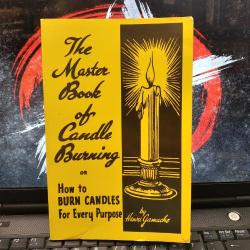 The Master Book of Candle Burning: How to Burn Candles for Every Purpose
