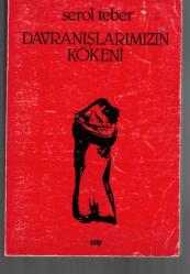 DAVRANIŞLARIMIZIN KÖKENİ