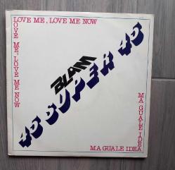BLAM SUPER 45 Love Me, Love Me Now / Ma Quale Idea 1981
