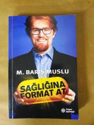 SAĞLIĞINA FORMAT AT**