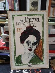 Fakat Müzeyyen Bu Derin Bir Tutku
