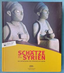Schätze des Alten Syrien : Die Entdeckung des Königreichs Qatna