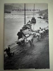 LOT.3 » Sevgili Dostum Ara'ya...