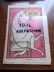 Yön Gazetesi - Turkish Newspaper - 15 Ekim 1965 - masonluk siyon protokolleri ve AP DP tatbikatı yazan Erdoğan Tamer - ortanın solu mu sorumlu yazan Mümtaz Soysal - İmam Hatip okulu sınavına gönderilen köy çocukları - seçim sonuçları Washington'u sevindirdi - Süleyman Demirel Suat Hayri Ürgüplü halef selef Fotoğrafı - CIA'nın marifetleri - TPAO üretim durumu - devrimciliği yitirince yazan İlhan Selçuk - Süleyman Demirel'in seçim konuşmaları yazan Ekmekçi - seçimlerden sonra yazan Fethi Naci - doların zaferi yazan Mehmet Kemal - Muslih Fer yazan Nimet Arzık - Müteahhit İzzettin Turanlı'nın Demirel iktidarı için çevirdiği entrikalar Fotoğrafı - Osman Bölükbaşı ve Süleyman Demirel İzzettin Turanlı aracılığıyla bir araya geldikten sonra Ankara Palas'ta verilen kokteyl'de Fotoğrafı - Bulgaristan izlenimleri 2 canlandırılmış köyler yazan Fakir Baykurt - Atatürk'ün Derneği mi Nasır Zeytinoğlu'nun çiftliği mi yazan İffet Aslan - Picasso resim sanatının P Vitamini - Bertolt Brecht