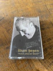 İLHAN ŞEŞEN - NELER OLUYOR BİZE - KASET