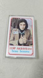 EDİP AKBAYRAM/bolu boşuna