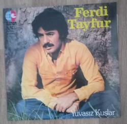 Ferdi Tayfur - Yuvasız Kuşlar ( EX - 9/10 ) Plak