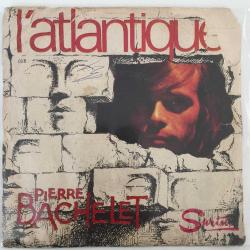 Pierre Bachelet / L'Atlantique (Toi, Moi Et La Musique) - La Connerie / Turkey 1976 / 45'lik / *Pop*