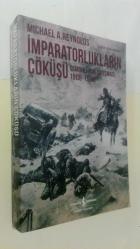 İmparatorlukların Çöküşü - Osmanlı - Rus Çatışması 1908 - 1918