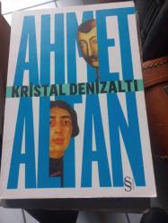 KRİSTAL DENİZALTI - DENEMELER AHMET ALTAN