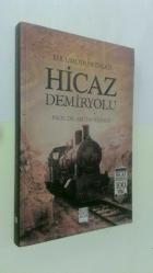 Bir Umudun İnşası: Hicaz Demiryolu