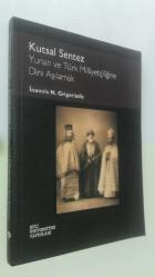 Kutsal Sentez Yunan ve Türk Milliyetçiliğine Dini Aşılamak