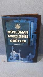 Müslüman kardeşlerimize öğütler (acıklamayı okuyunuz)