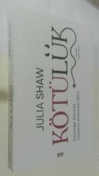 Kötülük * İNSANLIĞIN KARANLIK TARAFININ ARDINDAKİ BİLİM