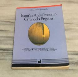 İSLAM'IN ANLAŞILMASININ ÖNÜNDEKİ ENGELLER