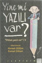 YİNE Mİ YAZILI VAR DİKKAT YAZILI VAR 2 (19. BASKI)