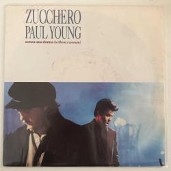 Zucchero, Paul Young / Senza Una Donna (without a women) - Dunes of Mercy / UK 1991 / 45'lik / *Soft rock*