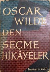 Seçme Hikâyeler | Oscar Wilde (Mutlu Prens ve Diğerleri)