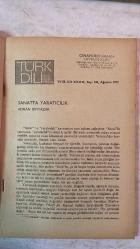 TÜRK DİLİ, AYLIK DİL VE YAZIN DERGİSİ - AĞUSTOS 1979 SAYI: 335 ADNAN BİNYAZAR - BİLGİN ADALI - BEHÇET NECATİGİL - DİMİTRİS KRANİS - HANS MAGNUS ENZENSBERGER - AHMET YORULMAZ - ÜLKER İNCE - YUSUF ALPER - NECATİ CUMALI - OSMAN SERHAT ERKEKLİ - HİKMET DİZDAROĞLU - YUNUS KORAY - TALİP APAYDIN - MEHMET GÜLER - METİN ELOĞLU - HALİL ŞAHAN - NURER UĞURLU - MEHMET EMİN LEBE - SELÇUK YÖNEL - RUŞEN HAKKI - ALİ YÜCE - NECATİ GÜNGÖR - NİJAT ÖZÖN  YAZILAR - SANATTA YARATICILIK - YİTİK DİLİ ARARKEN - “ESKİ TÜRK EDEBİYATI METİNLERİ” ÜZERİNE ŞİİRLER - ŞİİRLER - BAHAR - BAŞLA - SON SEVİ - SEREZ ÇARŞISINDA - ÇOCUKLARA MEKTUPLAR - NE ZAMAN ÇIKSAM SOKAĞINA - O GÜN - KUM SAATİ BİR ESKİ MASADA YALNIZ - SEVDA YORGUNU ÖYKÜLER - TÜM EVRENİM ÇIN ÇIN - HAVA KORSANLARI SÖZLÜK - BATI KAYNAKLI SÖZCÜKLERE KARŞILIKLAR DEĞİNİLER - ÇİZGİ FİLMLER OKUMAYA İLGİ YARATIYOR MU? KİTAPLAR - BUNCA SORUN VAR  -  TAM TAKIM EKSİKSİZ 60 SAYFA