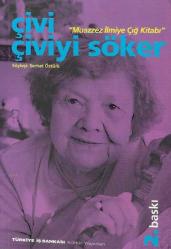 Çivi çiviyi söker - Muazzez İlmiye Çığ kitabı