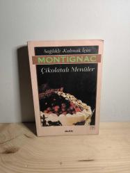 Sağlıklı Kalmak İçin Çikolatalı Menüler (1.Baskı)