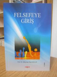 Felsefeye Giriş - Prof. Dr. Süleyman Hayri Bolay [4.Baskı]