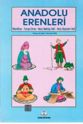ANADOLU ERENLERİ Mevlana,Yunus Emre,Hacı Bektaş Veli,Hacı Bayram Veli