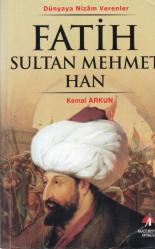 Dünyaya Nizam Verenler Fatih Sultan Mehmet Han