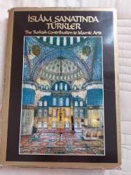İslam Sanatında Türkler / The Turkish Contribution to İslamic Arts