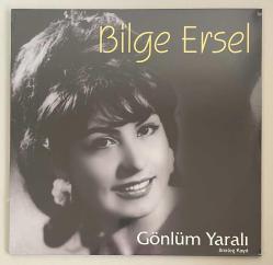 Bilge Ersel Gönlüm Yaralı Lp Plak (Sıfır Jelatinli)
