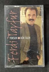 FERDİ TAYFUR * YOKSUN / KÖR TALİH * KASET AMBALAJINDA