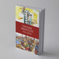TEKNOLOJİNİN EKONOMİ POLİTİĞİ