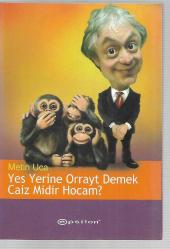 Yes Yerine Orrayt Demek Caiz midir Hocam?
