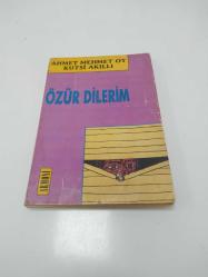 ÖZÜR DİLERİM.. Ahmet Mehmet Ot-Kutsi Akıllı.. (TEK bas-1991/ İMZALI).. “Toplumun ÖZÜRlülere bakışındaki yıpratıcı İLKELLİĞE isyan”.. Engelsiz edebiyat