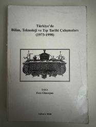 Türkiye'de Bilim Teknoloji ve Tıp Tarihi Çalışmaları