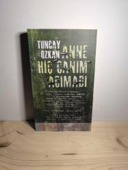 ANNE HİÇ CANIM ACIMADI (1.Baskı)
