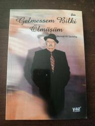 Gelmessem Bilki Ölmüşüm