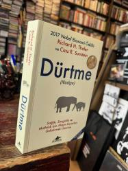 DÜRTME ( NUDGE ) - SAĞLIK, ZENGİNLİK VE MUTLULUKLA İLGİLİ KARARLARI UYGULAMAK * gözden geçirilmiş baskı