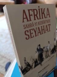 Seyahat Afrika Sahra-yı Kebiri'nde (bir Osmanlı zabitinin büyük Sahra seyahati)