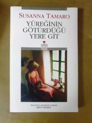 Yüreğinin Götürdüğü Yere Git