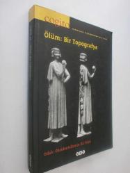 LOT.15 » COGİTO Üç Aylık Düşünce Dergisi Sayı 40, Yaz 2004 / Ölüm: Bir Topografya - Odak: Oksidentalizmin İki Yüzü