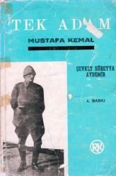 Tek Adam Mustafa Kemal 1. Cilt 1881 - 1919