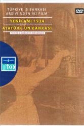 Türkiye İş Bankası Arşivi'nden İki Film: Yenicami 1934 Atatürk'ün Bankası