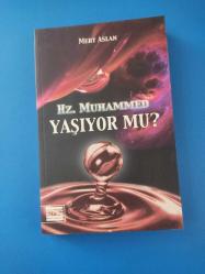 HZ.MUHAMMED YAŞIYOR MU