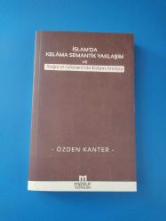 İSLAM'DA KELAMA SEMANTİK YAKLAŞIM ve Rağıb el-Isfehâni'nin Kelâm Anlayışı