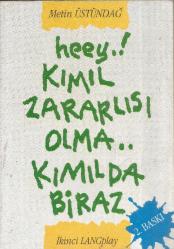 HEEY KIMIL ZARARLISI OLMA KIMILDA BİRAZ 2.BASKI