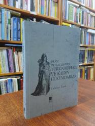 İslam Devletlerinde Türk Naibeler ve Kadın Hükümdarlar